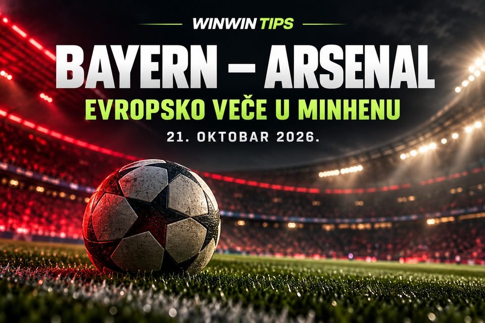 WINWIN TIPS ilustracija: Bayern – Arsenal, evropsko veče u Minhenu, 21. oktobar 2026.