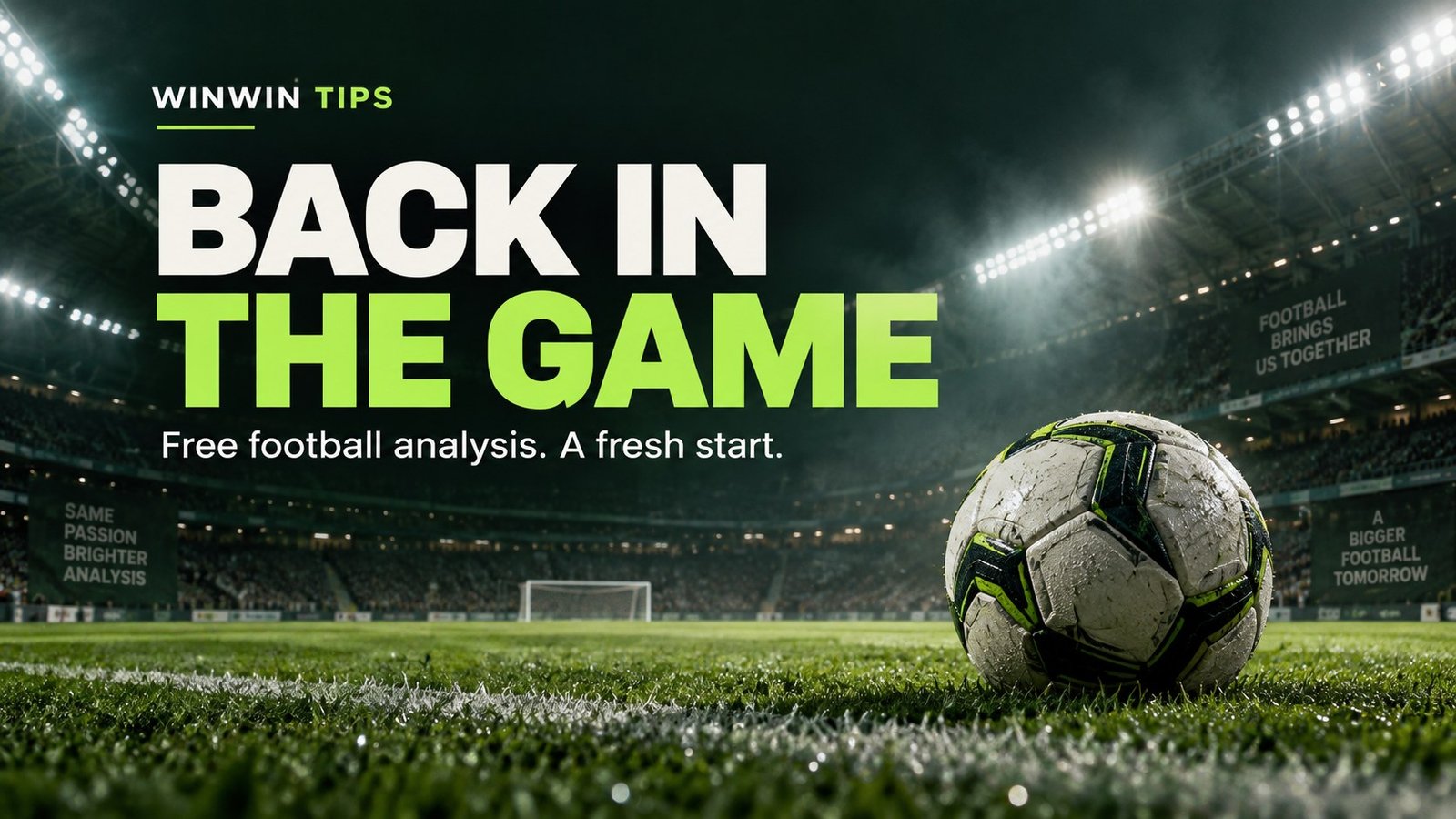 Football on a floodlit stadium pitch with the WINWIN TIPS announcement: “Back in the Game.”